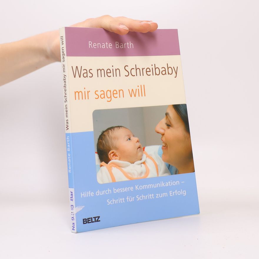 Renate Barth Was mein Schreibaby mir sagen will