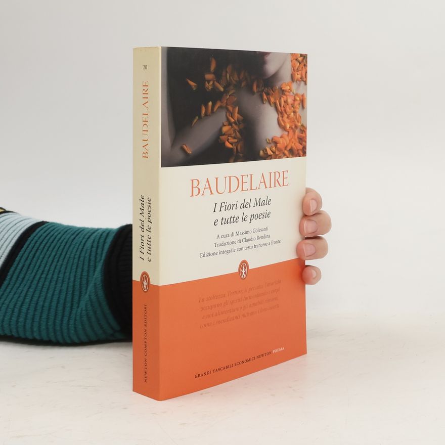 Charles Baudelaire Newton Poesia - 20: I Fiori del Male e tutte le poesie