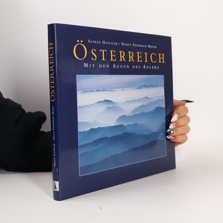 Alfred Havlicek Österreich mit den Augen des Adlers