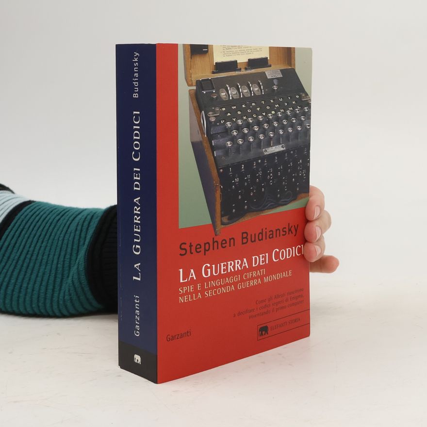 Stephen Budiansky La guerra dei codici. Spie e linguaggi cifrati nella seconda guerra mondiale