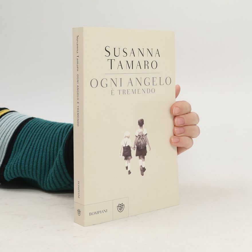 Susanna Tamaro Ogni angelo è tremendo