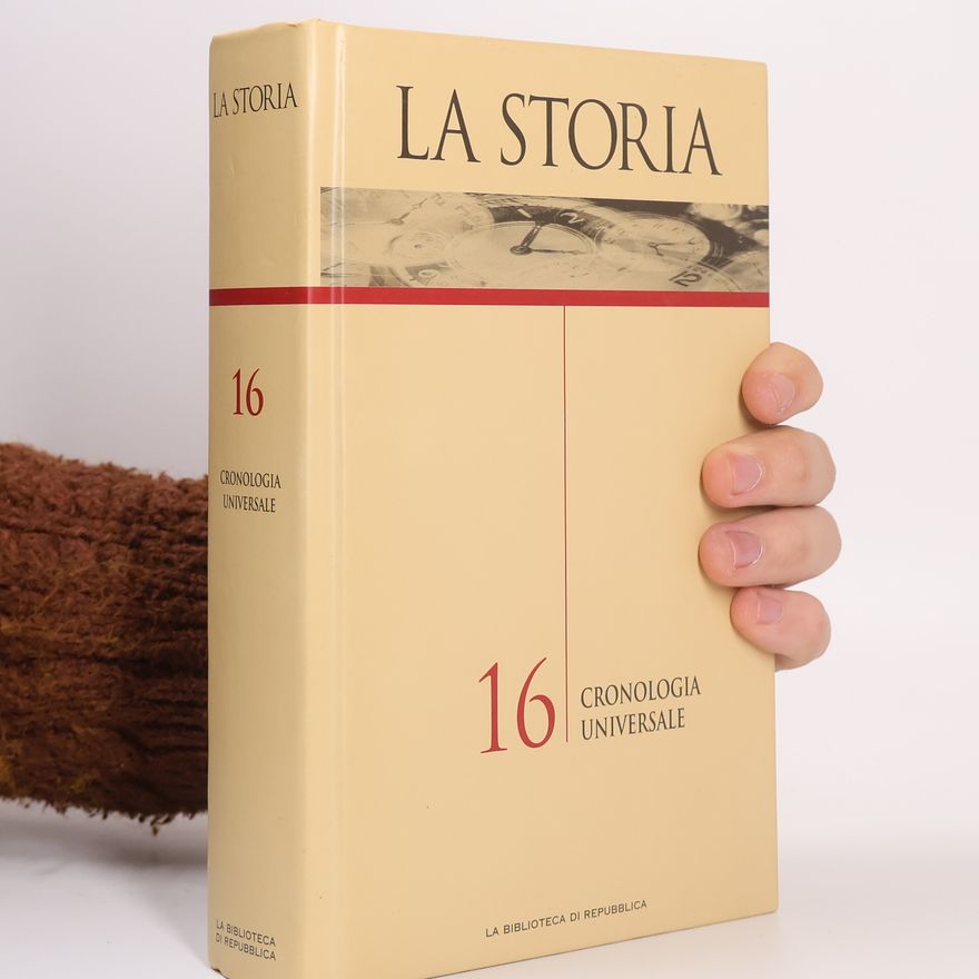 Various authors La storia 16. Cronologia Universale