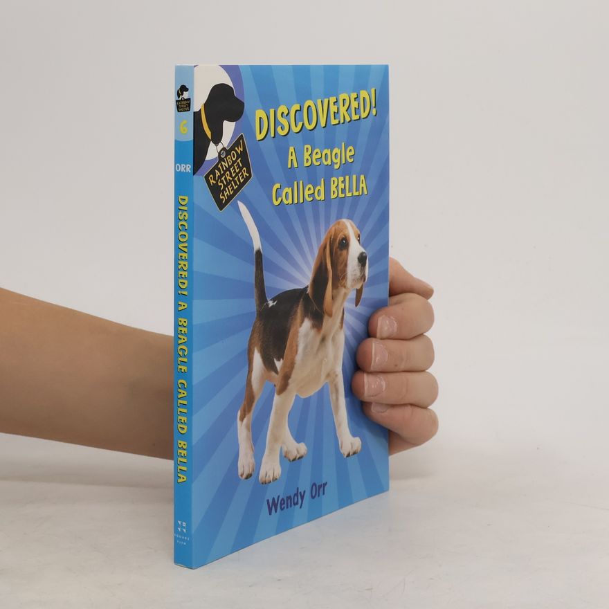 Wendy Orr Discovered! A Beagle Called Bella