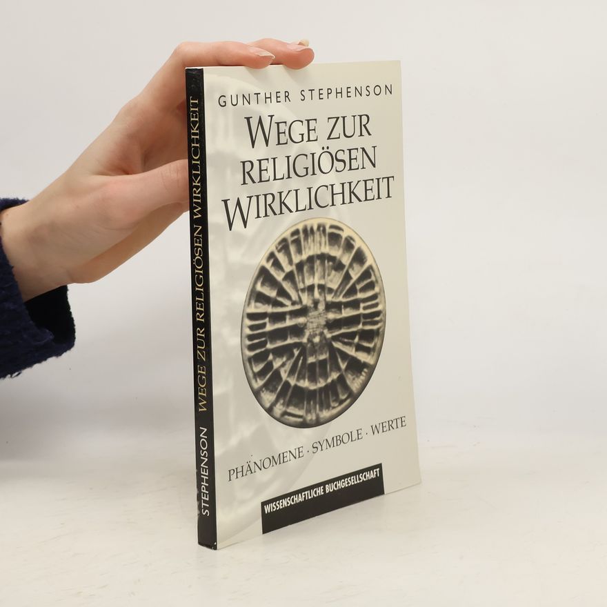 Gunther Stephenson Wege zur religiösen Wirklichkeit
