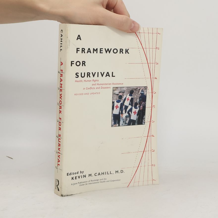 Kevin M. Cahill A Framework for Survival
