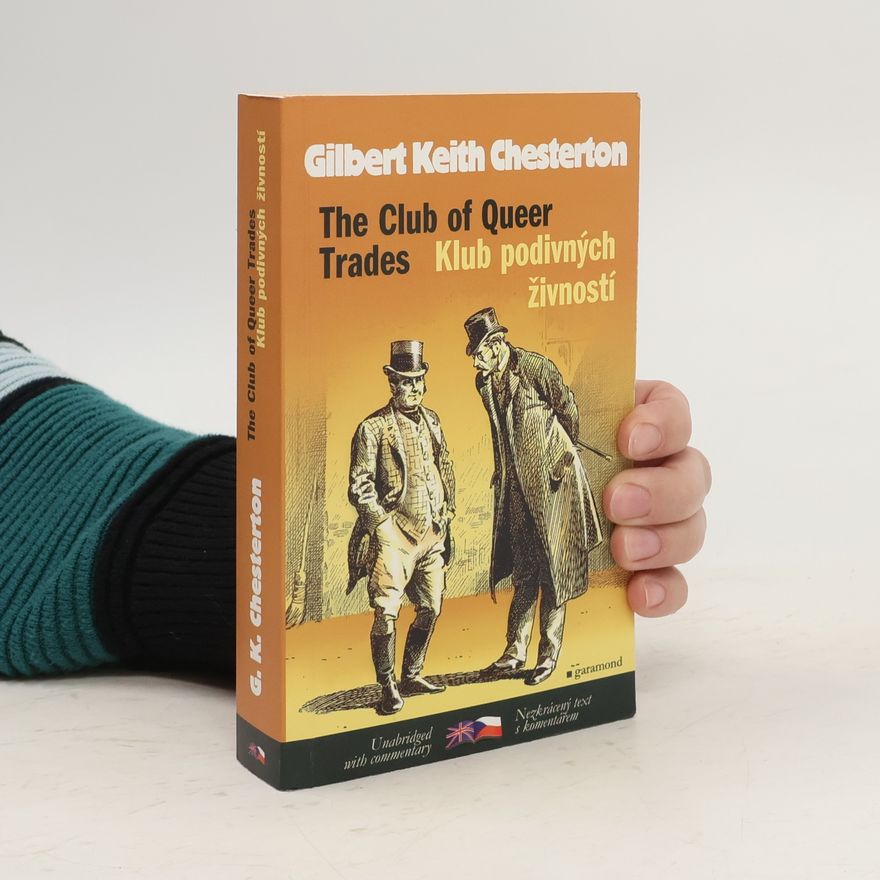 Gilbert Keith Chesterton The Club of Queer Trades = Klub podivných živností