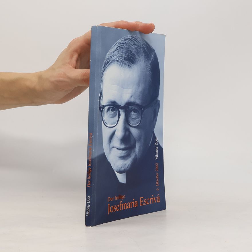 Michele Dolz Der heilige Josefmaria Escrivá