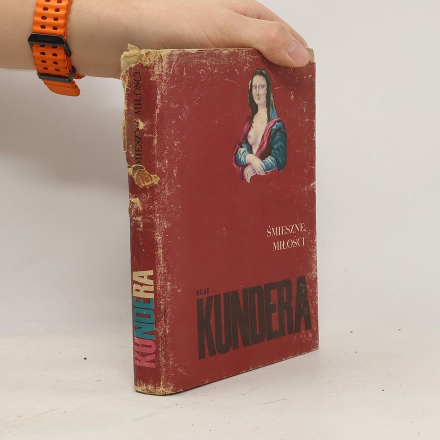 Milan Kundera Śmieszne miłości