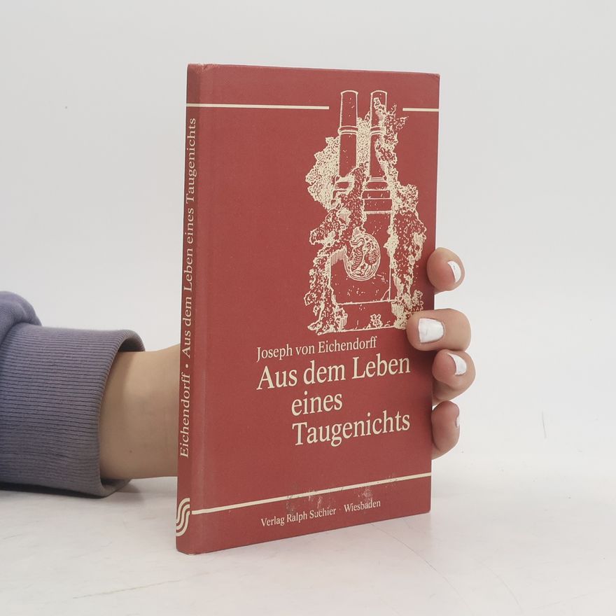 Joseph von Eichendorff Aus dem Leben eines Taugenichts