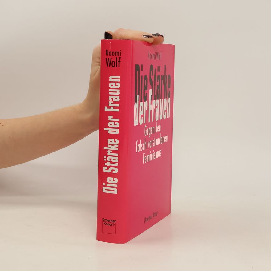 Naomi Wolf Die Stärke der Frauen