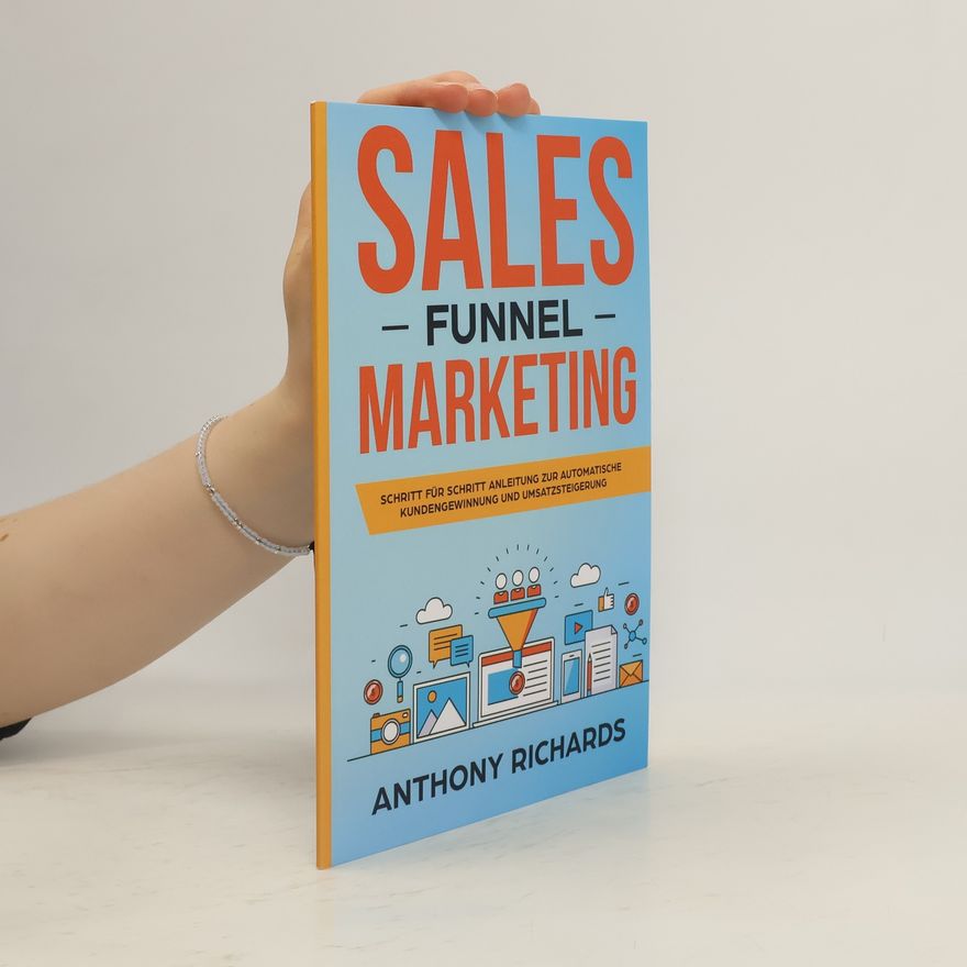Anthony Richards Sales Funnel Marketing