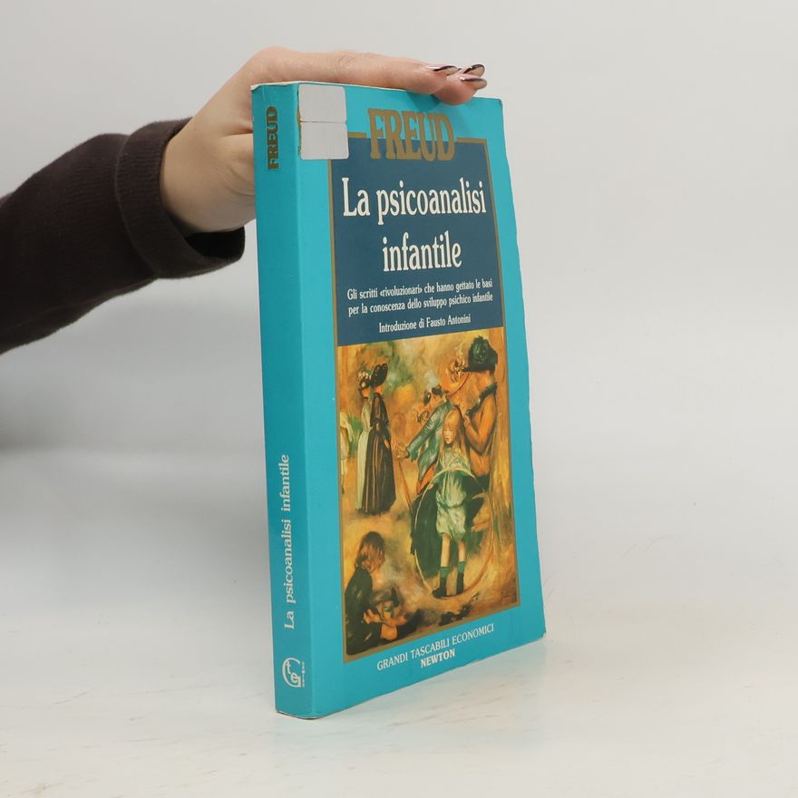 Sigmund Freud La psicoanalisi infantile