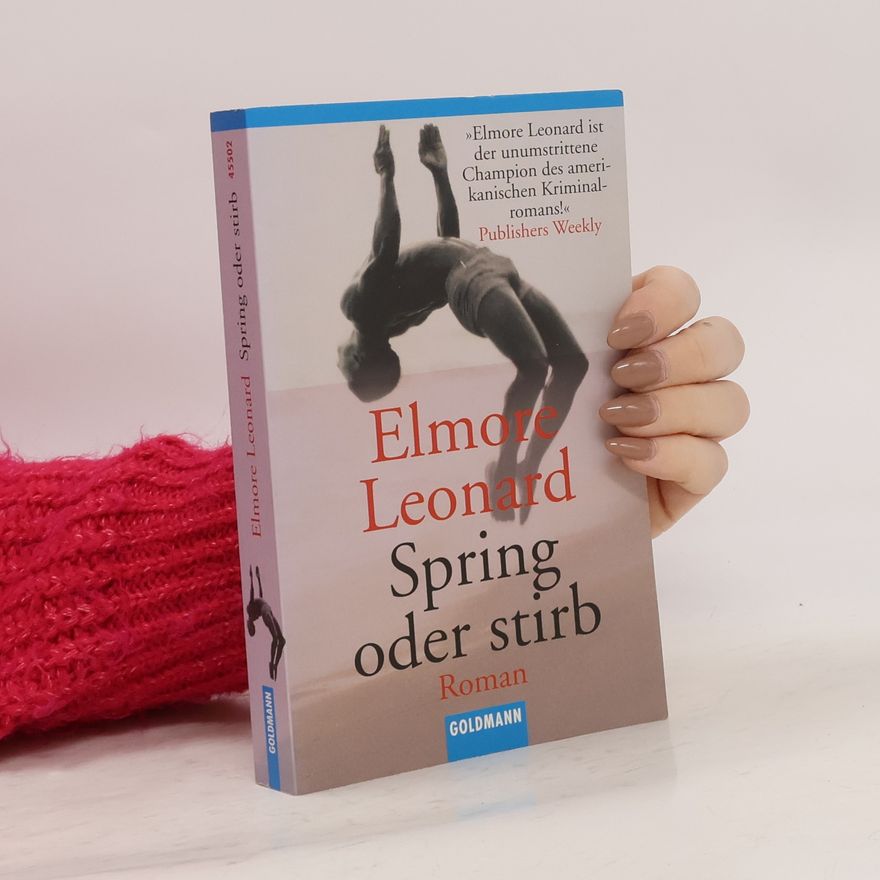 Elmore Leonard Spring oder stirb