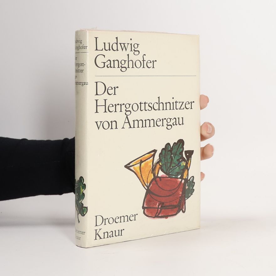 Ludwig Ganghofer Der Herrgottschnitzer Von Ammergau