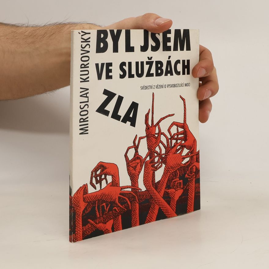Miroslav Kurovský Byl jsem ve službách zla
