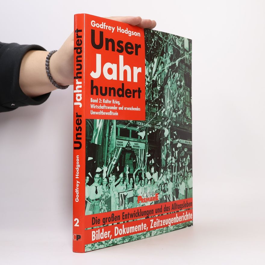 Godfrey Hodgson Unser Jahrhundert. Band 2