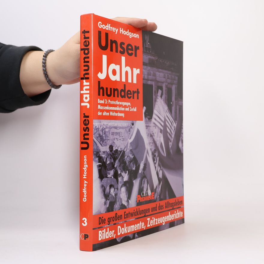 Godfrey Hodgson Unser Jahrhundert. Band 3