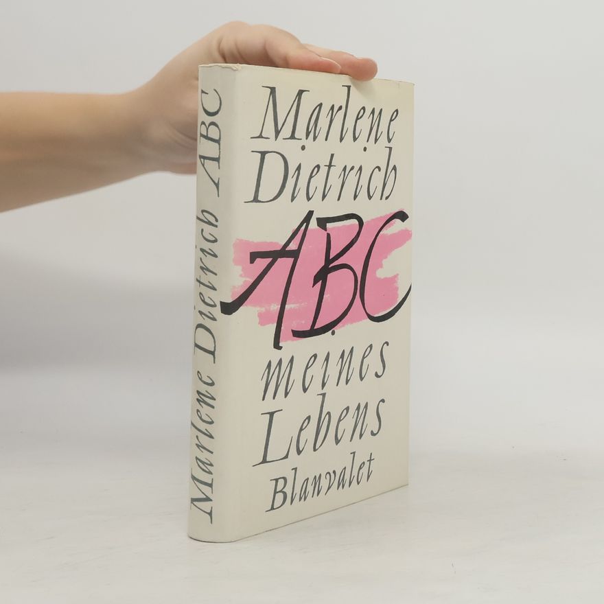 Marlene Dietrich ABC meines Lebens