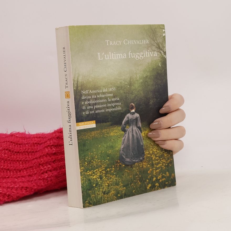 Tracy Chevalier L'ultima fuggitiva