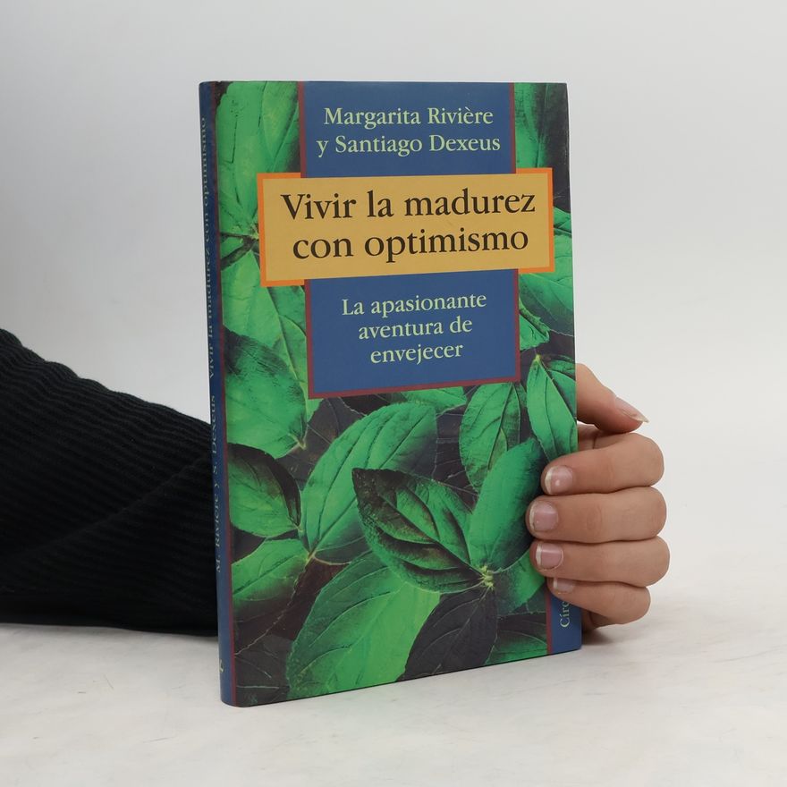 Santiago Dexeus  Vivir la madurez con optimismo