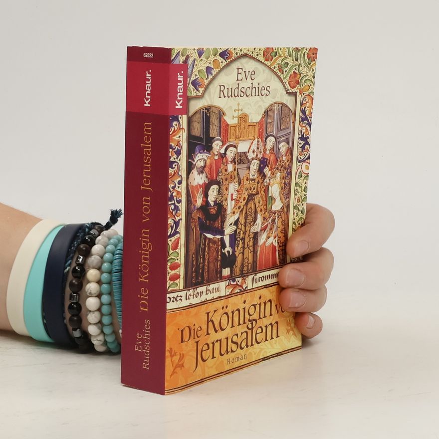 Eve Rudschies Die Königin von Jerusalem