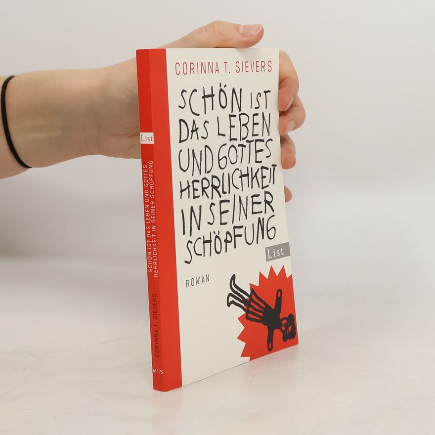 Corinna T. Sievers Schön ist das Leben und Gottes Herrlichkeit in seiner Schöpfung