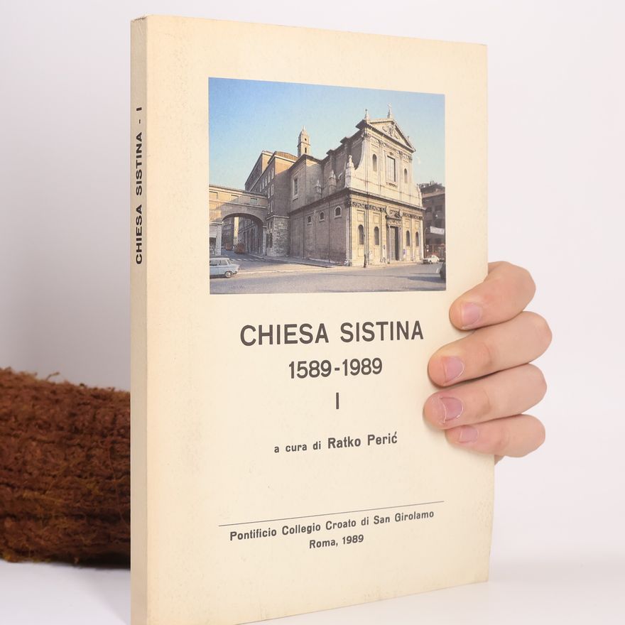 Ratko Peric Chiesa sistina 1589-1989 I.
