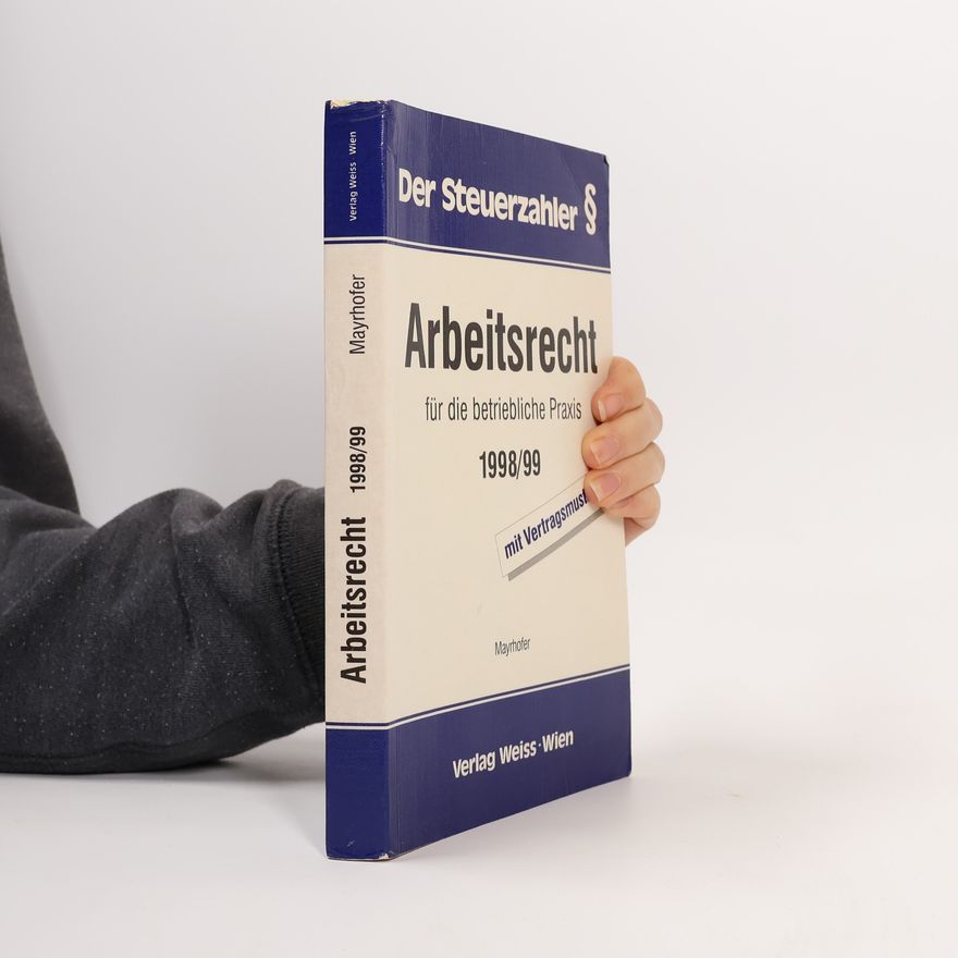 Collectif d'auteurs Arbeitsrecht für die betriebliche Praxis 1998/99
