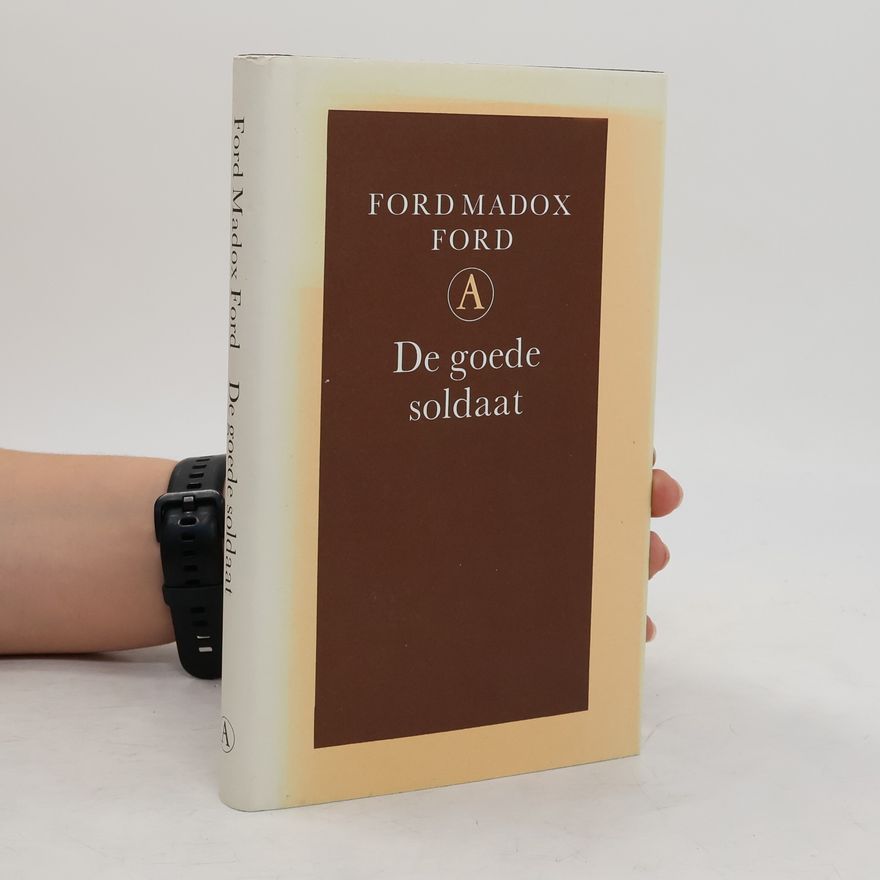 Ford Madox Ford De goede soldaat