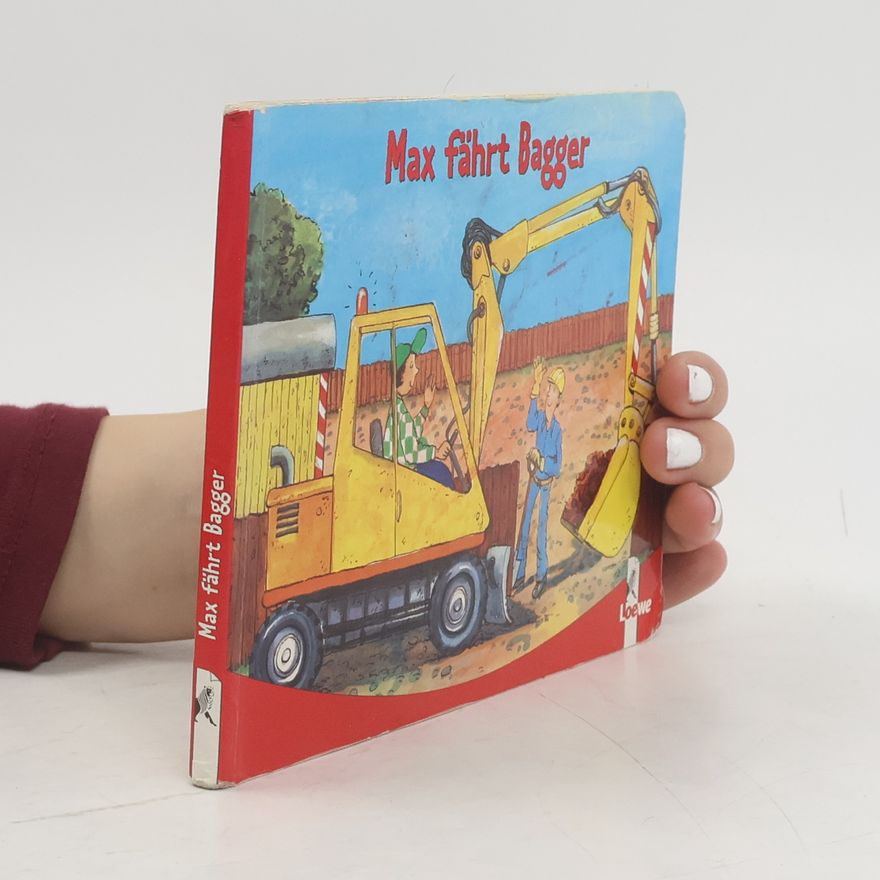 Lila L. Leiber Max fährt Bagger