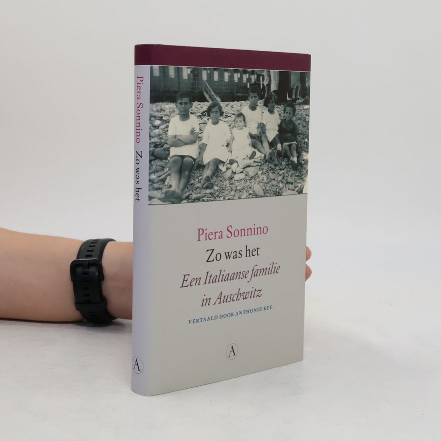 Piera Sonnino Zo was het. Een Italiaanse familie in Auschwitz