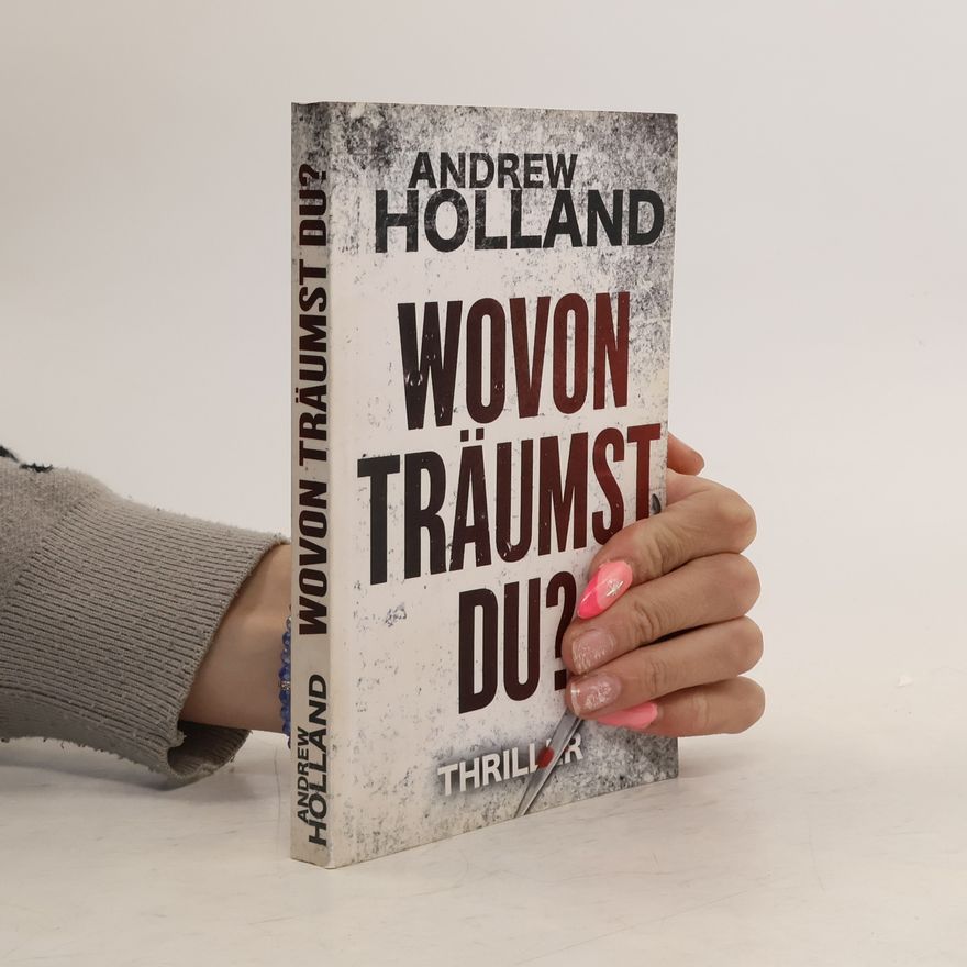 Andrew Holland Wovon träumst du?. Howard Caspar Reihe