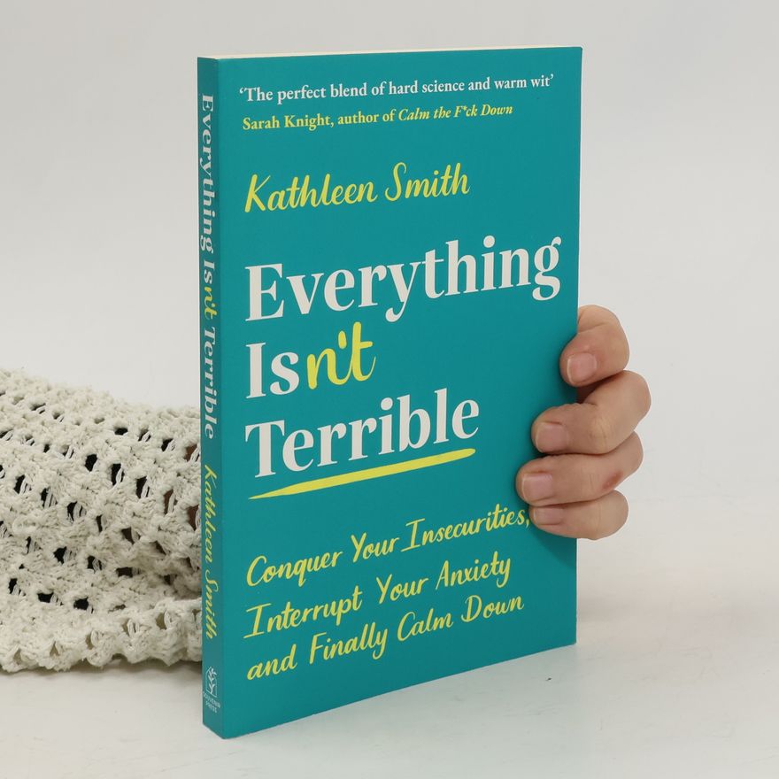 Kathleen Smith Everything Isn't Terrible