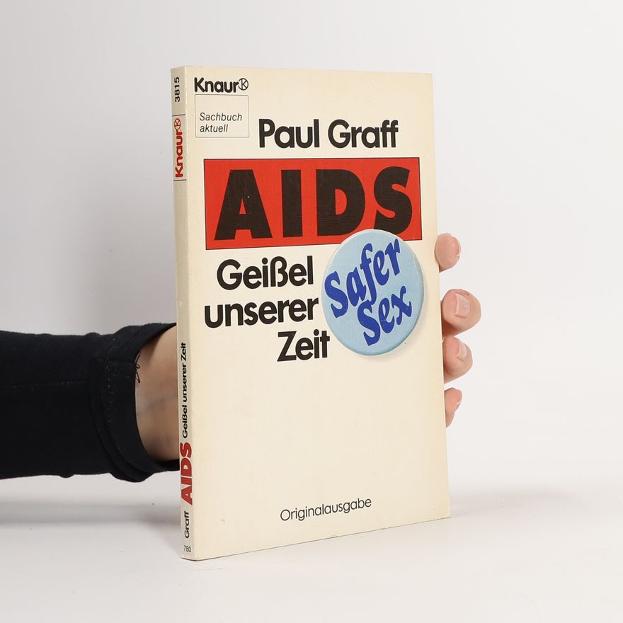 Paul Graff AIDS - Geissel unserer Zeit