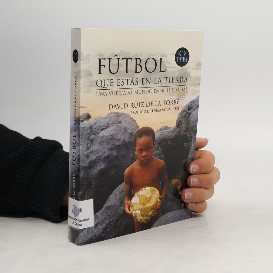 David Ruiz De La Torre Fútbol que estás en la Tierra