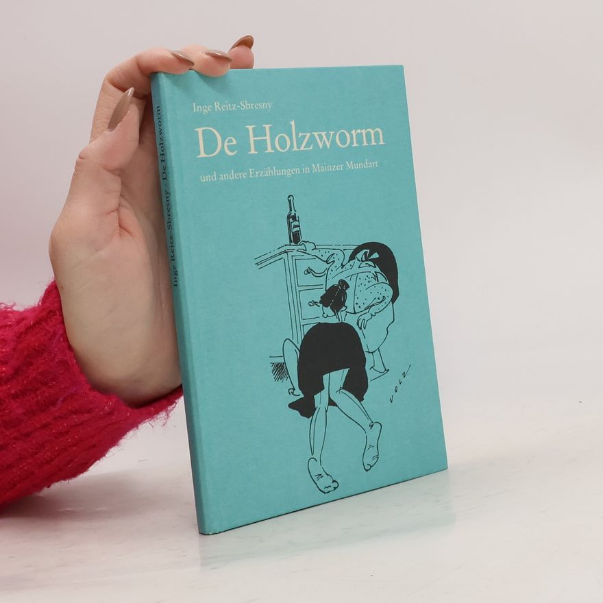 Inge Reitz-Sbresny De Holzworm und andere Erzählungen in Mainzer Mundart
