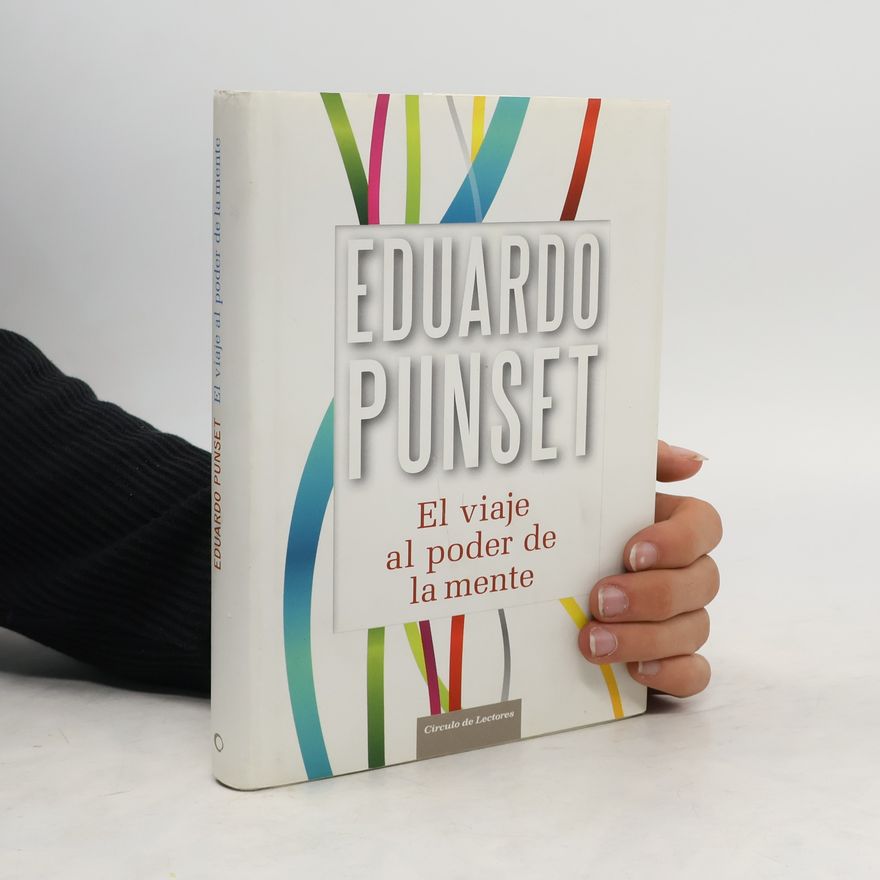 Eduardo Punset El viaje al poder de la mente