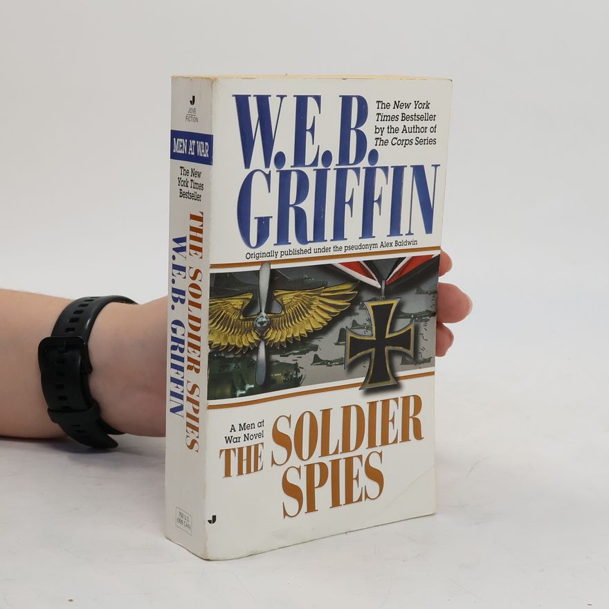 W. E. B. Griffin The Soldier Spies