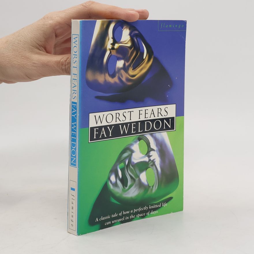 Fay Weldon Worst Fears