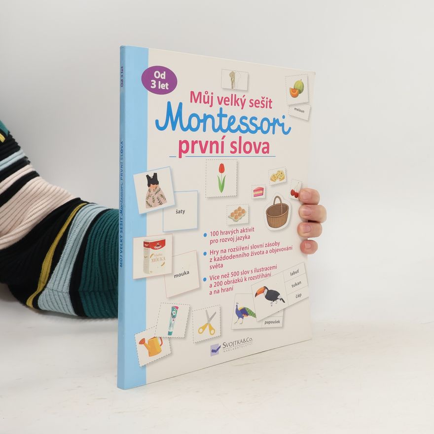 Adéla Poláková Můj velký sešit Montessori. První slova Montessori - první slova První slova