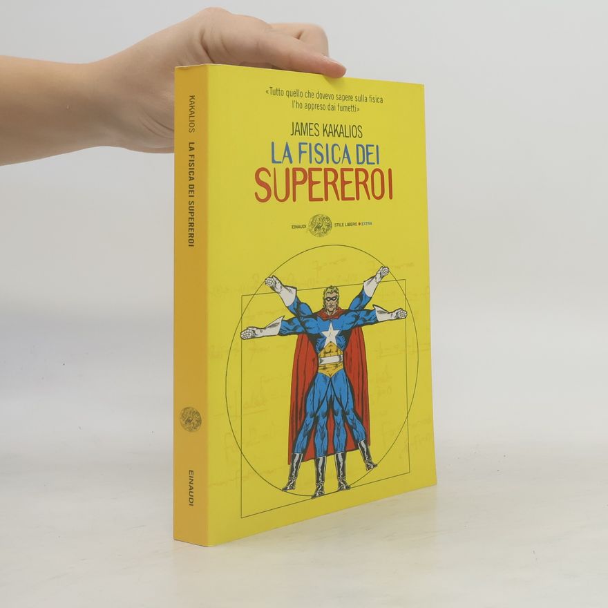 James Kakalios La fisica dei supereroi
