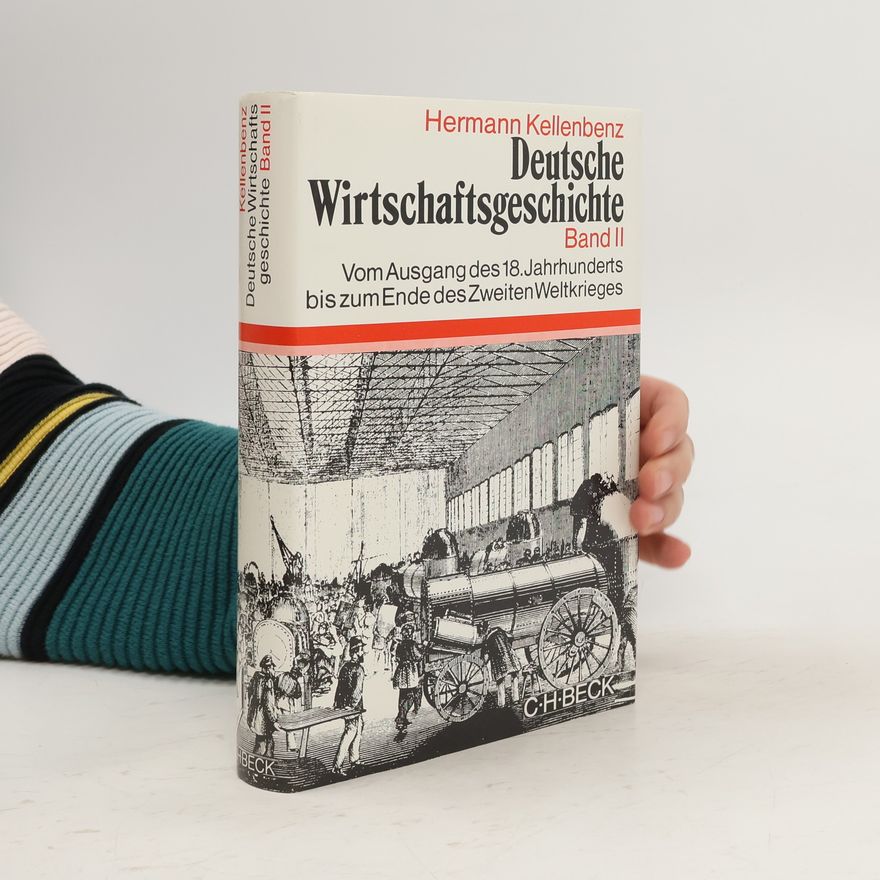 Hermann Kellenbenz Deutsche Wirtschaftsgeschichte. Band II