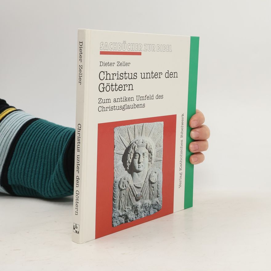 Dieter Zeller Sachbücher zur Bibel, Christus unter den Göttern