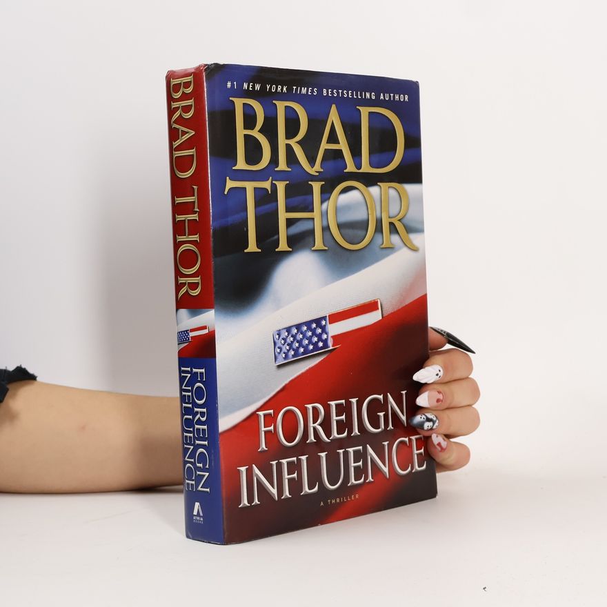 Brad Thor Scot Harvath: Foreign Influence