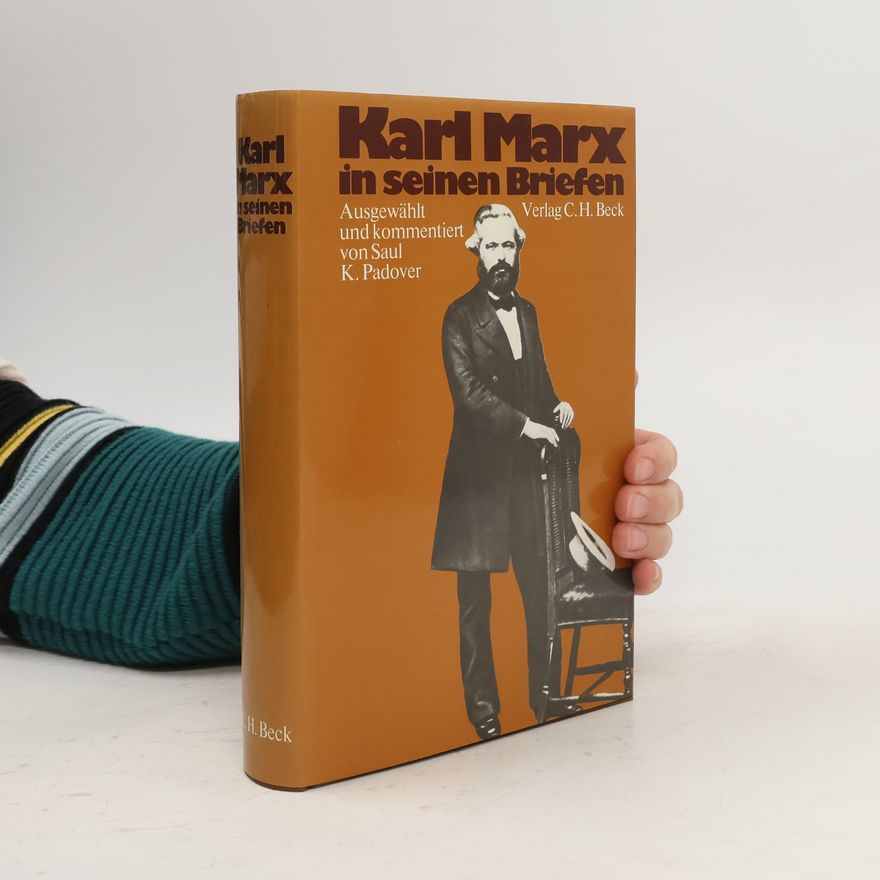 Karl Marx Karl Marx in seinen Briefen