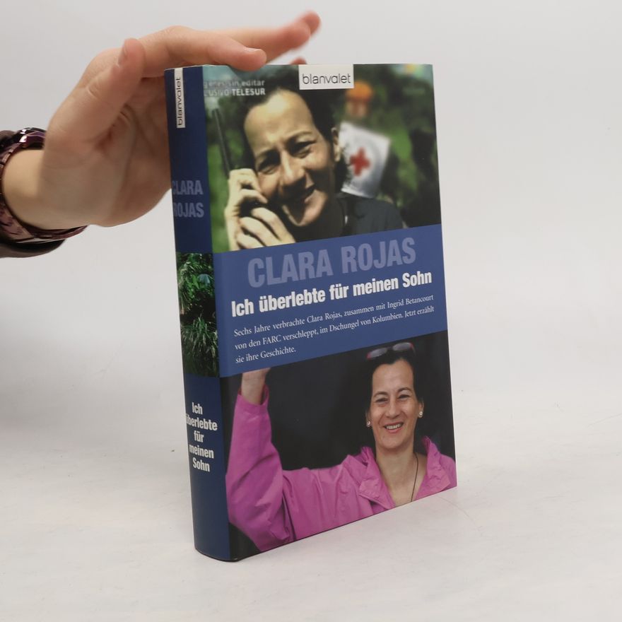 Clara Rojas Ich überlebte für meinen Sohn