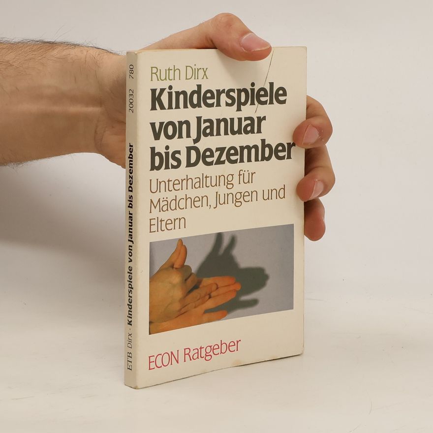 Ruth Dirx Kinderspiele von Januar bis Dezember