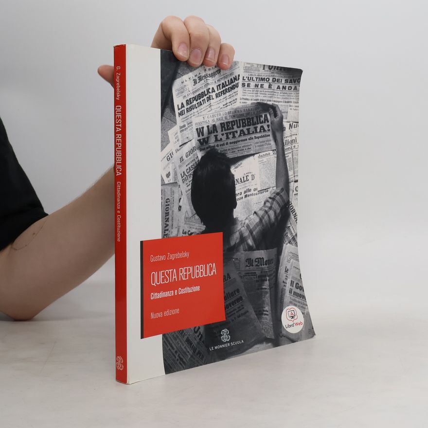 Gustavo Zagrebelsky Questa repubblica. Cittadinanza e Costituzione