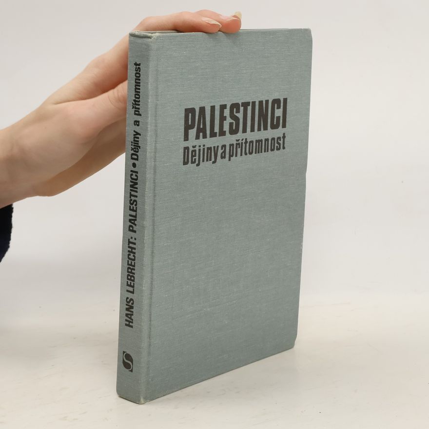 Hans Lebrecht Palestinci : dějiny a přítomnost