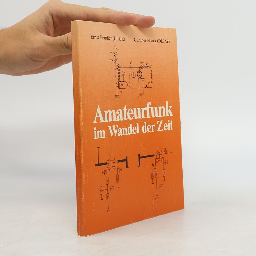 Ernst Fendler Amateurfunk im Wandel der Zeit